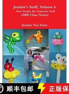 【3-4周达】Jeanine's Stuff, Volume 6,   More Simple, But Impressive Stuff  (2008 Class Notes) [9781458326768]