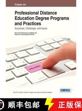 【3-4周达】Cases on Professional Distance Education Degree Programs and Practices: Successes, Challen... [9781466644861]