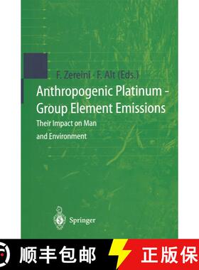 【3-4周达】Anthropogenic Platinum-Group Element Emissions : Their Impact on Man and Environment [9783642640803]