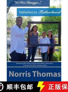 预订 In His Image...Fatherless to Fatherhood [9781365033896]