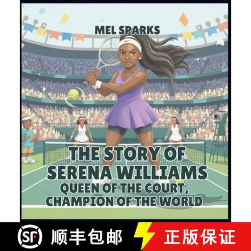 【3-4周达】精装 The Story of Serena Williams: Queen of the Court, Champion of the World [9798240945489]