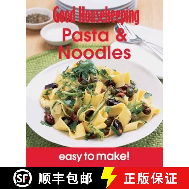 【3-4周达】Good Housekeeping Easy to Make! Pasta & Noodles: Over 100 Triple-Tested Recipes [9781908449108]