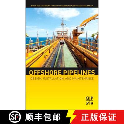 【3-4周达】Offshore Pipelines: Design, Installation, and Maintenance [9780123979490]