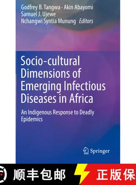 【3-4周达】Socio-cultural Dimensions of Emerging Infectious Diseases in Africa: An Indigenous Respons... [9783030174767]