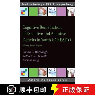 【3-4周达】Cognitive Remediation of Executive and Adaptive Deficits in Youth (C-READY): A Family Focu... [9780197524459]