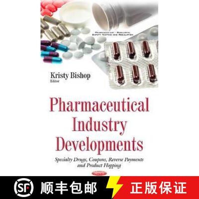 【3-4周达】Pharmaceutical Industry Developments: Specialty Drugs, Coupons, Reverse Payments and Produ... [9781634846493]