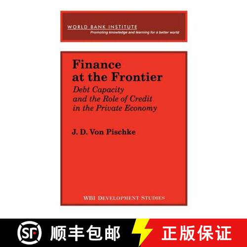 【3-4周达】Finance at the Frontier – Debt Capacity and the Role of Credit in the Private Economy [9780821318188]