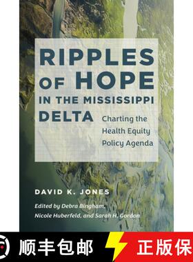 预订 Ripples of Hope in the Mississippi Delta: Charting the Health Equity Policy Agenda [9781469681085]