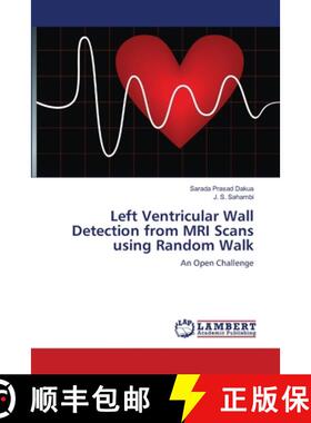 预订 Left Ventricular Wall Detection from MRI Scans using Random Walk [9783844311556]