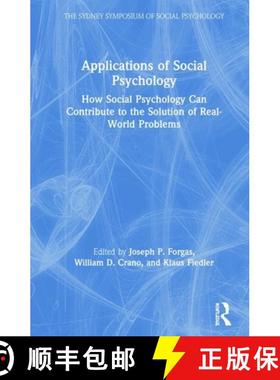 【3-4周达】Applications of Social Psychology: How Social Psychology Can Contribute to the Solution of... [9780367418328]