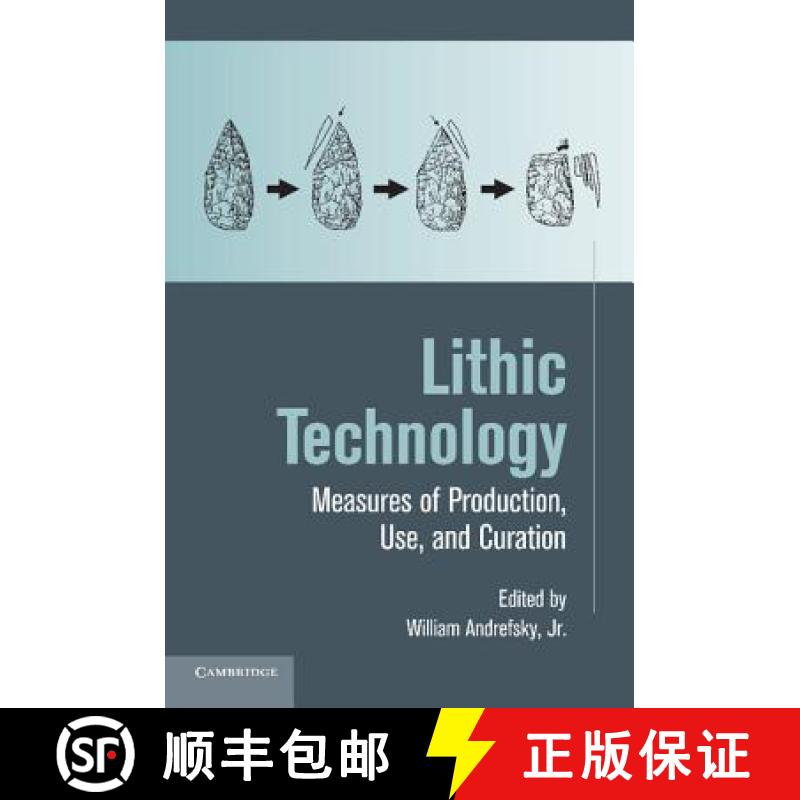 【3-4周达】Lithic Technology: Measures of Production, Use and Curation [9781107646636]