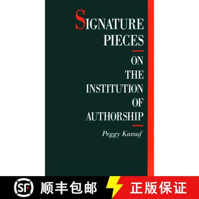 【3-4周达】Signature Pieces: On the Institution of Authorship [9781501726361]