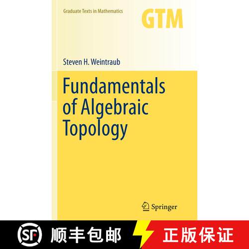 【3-4周达】Fundamentals of Algebraic Topology (Softcover reprint of the original 1st ed. 2014) [9781493948857]