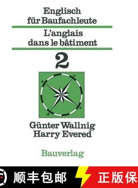 【3-4周达】Englisch für Baufachleute / L’anglais dans le bâtiment: Band 2 (3., durchges. Auflage 1... [9783528017033]