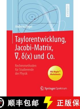 【3-4周达】Taylorentwicklung, Jacobi-Matrix, ∇, δ(x) Und Co.: Rechenmethoden Für Studiere... [9783662597514]
