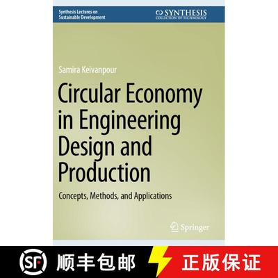 【3-4周达】Circular Economy in Engineering Design and Production: Concepts, Methods, and Applications [9783031446542]