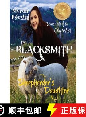 预订 The BLACKSMITH and the Sheepherder's Daughter [9780996604284]
