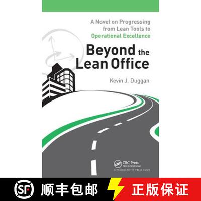 【3-4周达】精装 Beyond the Lean Office: A Novel on Progressing from Lean Tools to Operational Excellence [9781138438064]