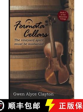 预订 Fermata Cellars: Book 1 of the Rivervine Trilogy [9780578670379]