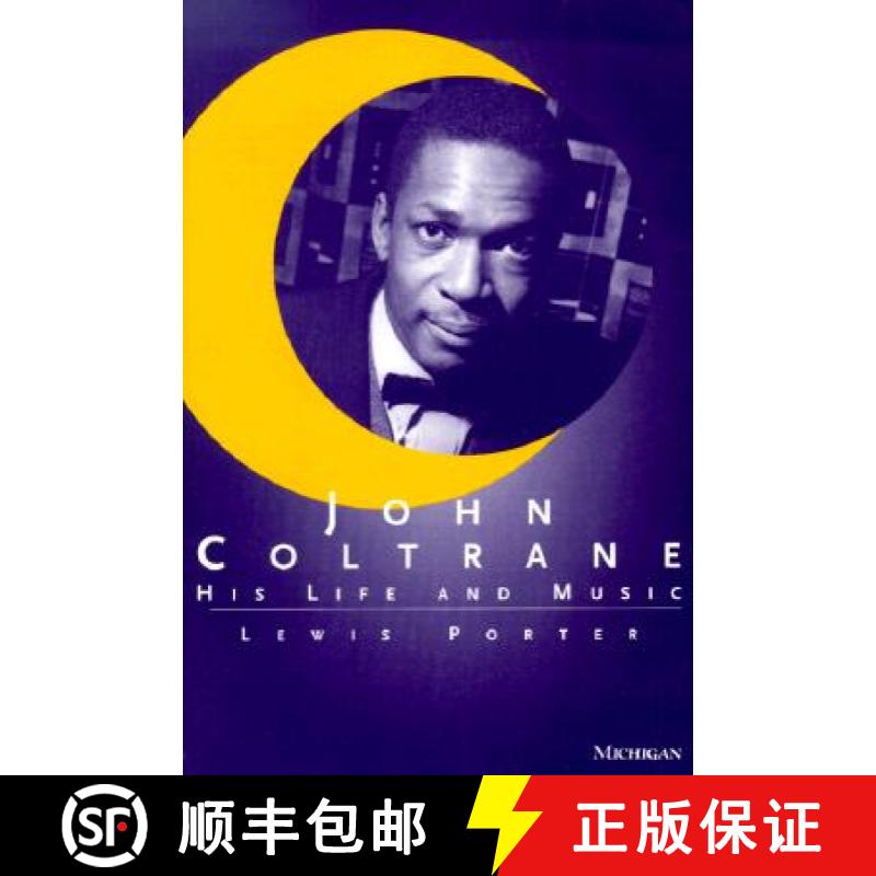 预订 John Coltrane: His Life and Music [9780472086436]