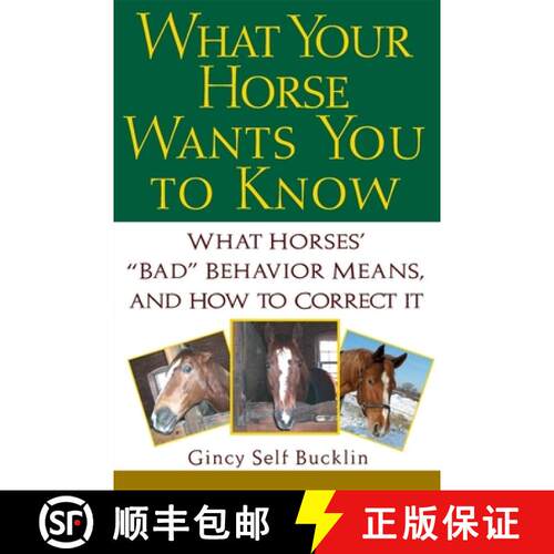 【3-4周达】What Your Horse Wants You to Know: What Horses' Bad Behavior Means, and How to Correct It [9780764540851]