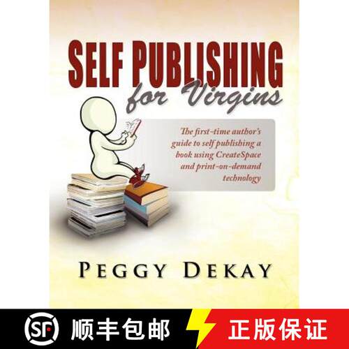 【3-4周达】Self-Publishing for Virgins: The First Time Author's Guide to Self Publishing [9780983414407]