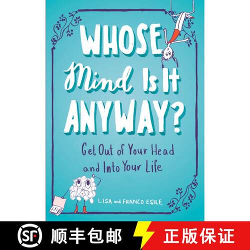 【3-4周达】Whose Mind Is It Anyway?: Get Out of Your Head and Into Your Life [9781101982631]