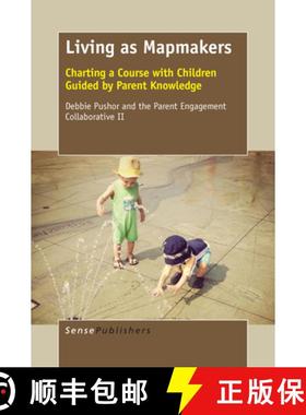 预订 Living as Mapmakers: Charting a Course with Children Guided by Parent Knowledge [9789463003599]