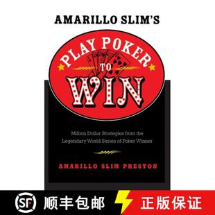 【3-4周达】Amarillo Slim's Play Poker to Win: Million Dollar Strategies from the Legendary World Seri... [9780060817558]
