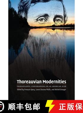 【3-4周达】Thoreauvian Modernities: Transatlantic Conversations on an American Icon [9780820344287]