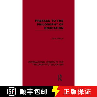 【3-4周达】Preface to the Philosophy of Education (International Library of the Philosophy of Educati... [9780415564892]