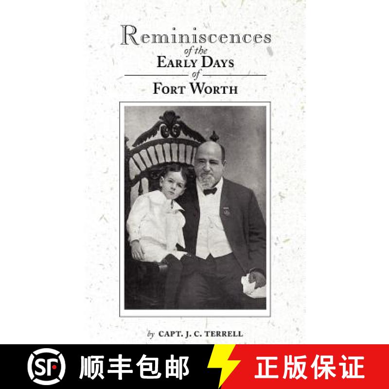 【3-4周达】Reminiscences of the Early Days in Fort Worth [9780875652870]