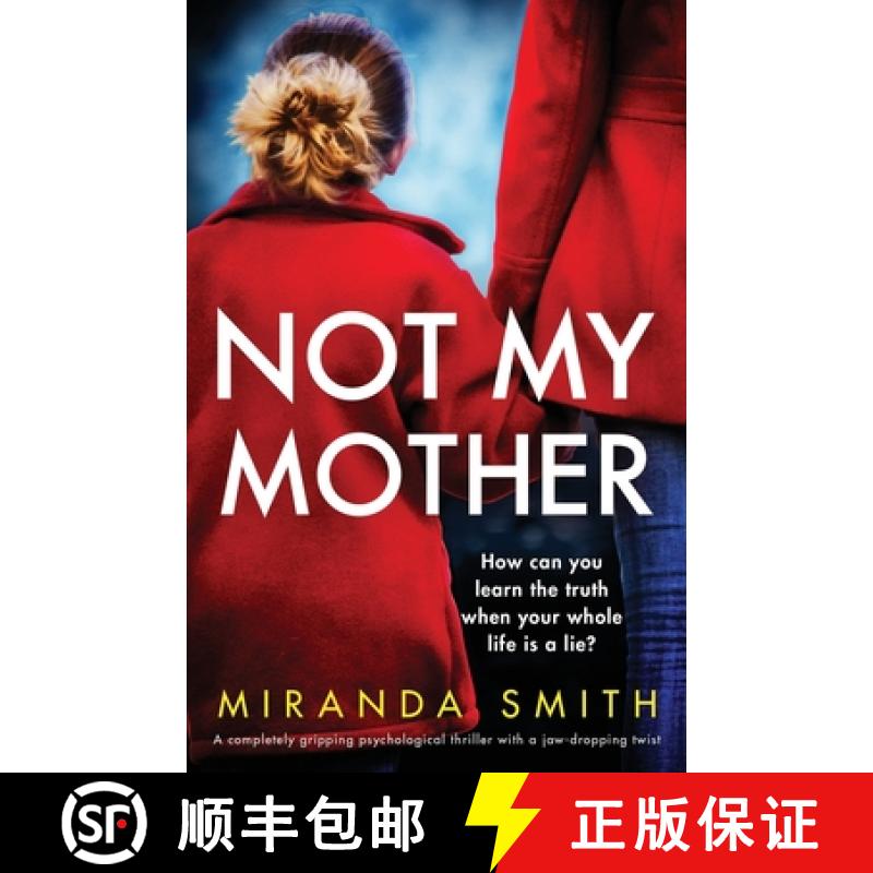 【3-4周达】Not My Mother: A completely gripping psychological thriller with a jaw-dropping twist [9781800193109]