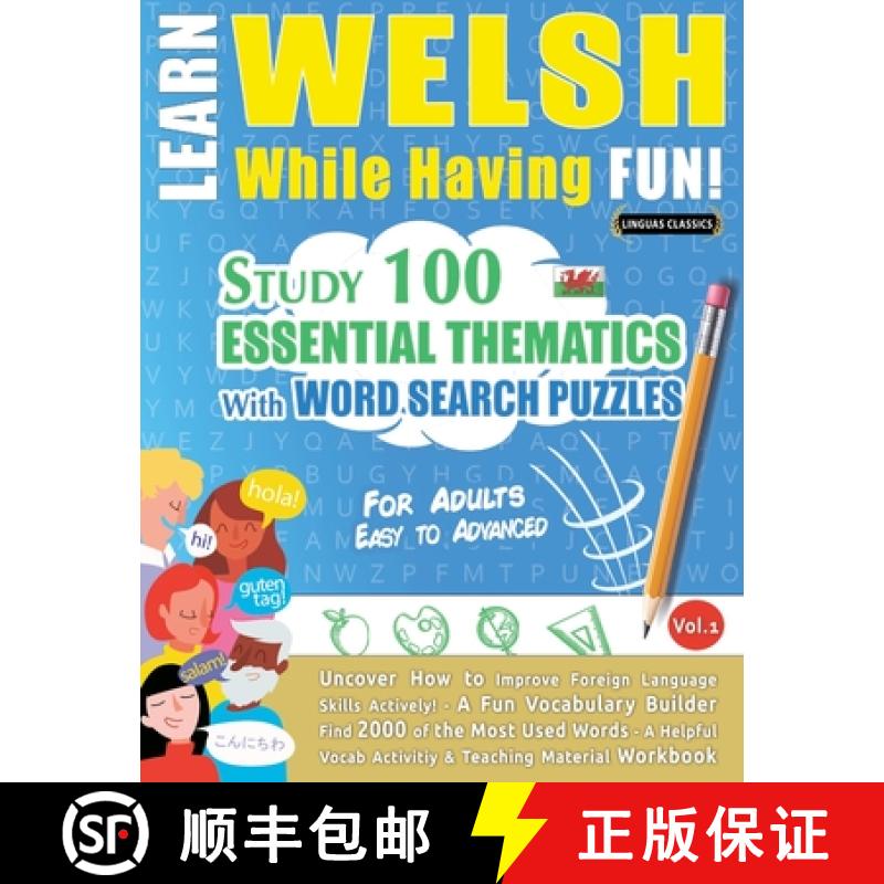 【3-4周达】Learn Welsh While Having Fun! - For Adults: Easy to Advanced - Study 100 Essential Themati... [9798896709862]