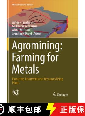 【3-4周达】Agromining: Farming for Metals : Extracting Unconventional Resources Using Plants (Softcov... [9783319871899]