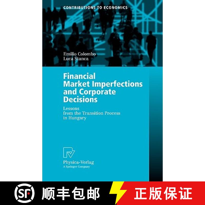 【3-4周达】Financial Market Imperfections and Corporate Decisions : Lessons from the Transition Proce... [9783790815818]