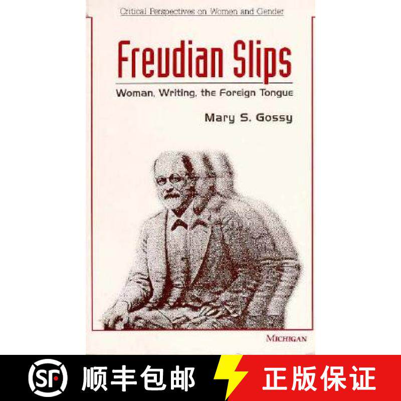 【3-4周达】Freudian Slips: Woman, Writing, the Foreign Tongue [9780472065936]