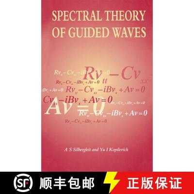 【3-4周达】Spectral Theory of Guided Waves: A S Silbergleit W W Hansen Experimental Physics Laborator... [9780750303811]