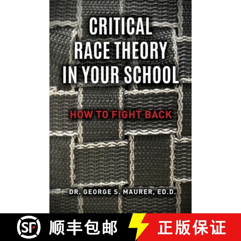 【2-3周达】Critical Race Theory in Your School: How to Fight Back [9781662897276]