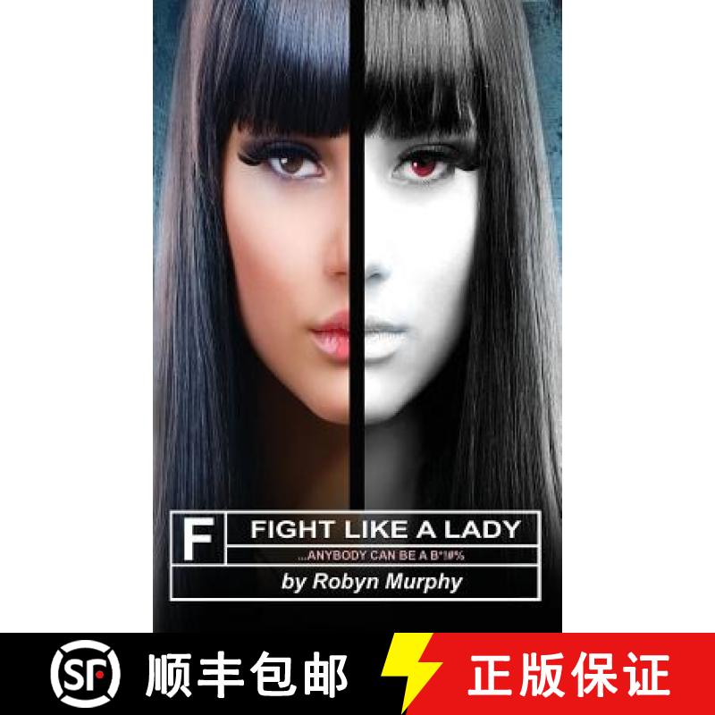 【3-4周达】Fight Like A Lady: ...Anybody Can Be A B*!#% [9780578175980]