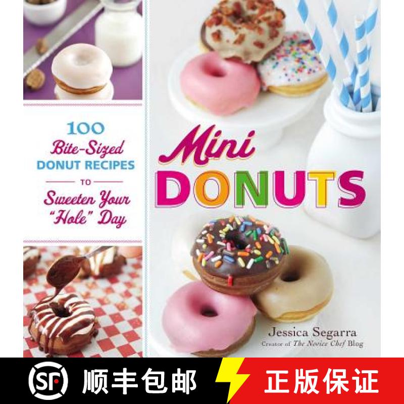 【3-4周达】Mini Donuts: 100 Bite-Sized Donut Recipes to Sweeten Your Hole Day [9781440543418]
