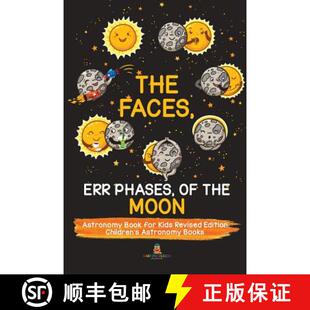 【3-4周达】The Faces, Err Phases, of the Moon - Astronomy Book for Kids Revised Edition | Children's ... [9781541968257]