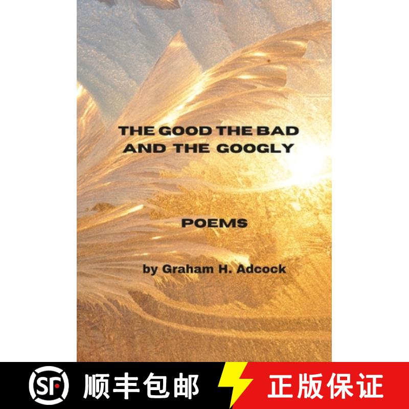 【3-4周达】The Good The Bad and The Googly: A New Poetry Collection by Graham H. Adcock [9781257175178]