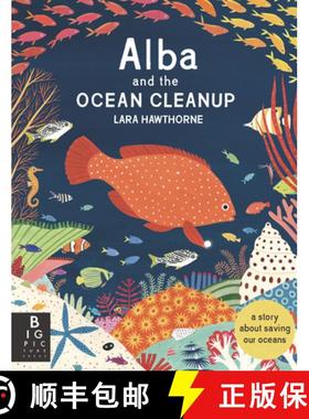 【3-4周达】Alba and the Ocean Cleanup: A Story about Saving Our Oceans [9781536232851]