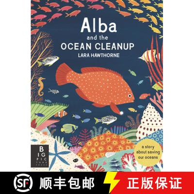【3-4周达】Alba and the Ocean Cleanup: A Story About Saving Our Oceans [9781536232851]
