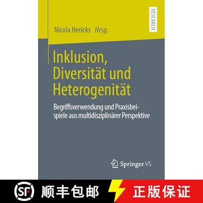 【3-4周达】Inklusion, Diversität und Heterogenität : Begriffsverwendung und Praxisbeispiele aus mul... [9783658325497]
