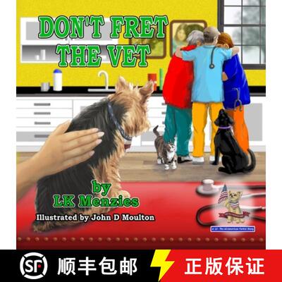 【3-4周达】Don't Fret The Vet: A 'JJ, The All-American Yorkie' Story [9798991323208]