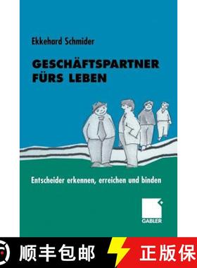 【3-4周达】Geschäftspartner Fürs Leben: Entscheider Erkennen, Erreichen Und Binden [9783322824080]