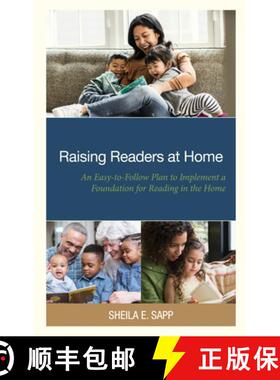 预订 Raising Readers at Home : An Easy-to-Follow Plan to Implement a Foundation for Reading in the Home [9781475869699]