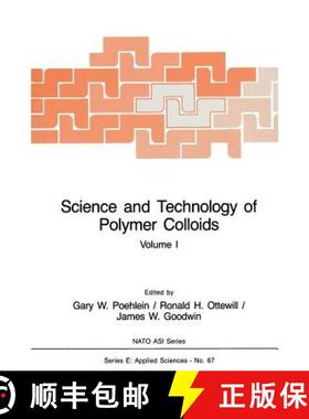 【3-4周达】Science and Technology of Polymer Colloids : Preparation and Reaction Engineering Volume 1 [9789024728329]